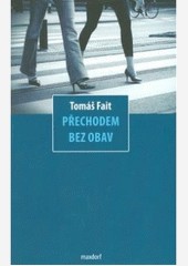 Přechodem bez obav Přechodem bez obav