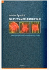 Bolest v ambulantní praxi