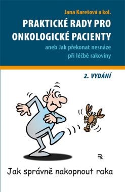 Praktické rady pro onkologické pacienty - 2.vydání Praktické rady pro onkologické pacienty - 2.vydání