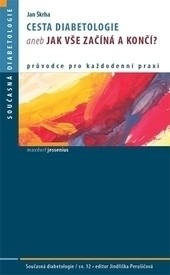 CESTA DIABETOLOGIE aneb jak vše začíná a končí? CESTA DIABETOLOGIE aneb jak vše začíná a končí?