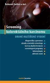 Screening kolorektálního karcinomu, 2. rozšířené vydání Screening kolorektálního karcinomu, 2. rozšířené vydání