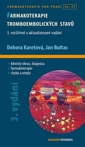 Farmakoterapie tromboembolických stavů, 3. vydání Farmakoterapie tromboembolických stavů, 3. vydání