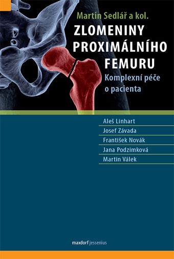 Zlomeniny proximálního femuru Zlomeniny proximálního femuru