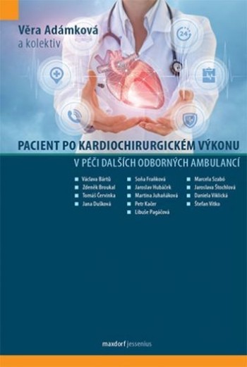 Pacient po kardiochirurgickém výkonu v péči dalších odborných ambulancí Pacient po kardiochirurgickém výkonu v péči dalších odborných ambulancí
