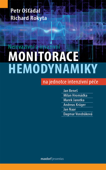 Neinvazivní a invazivní monitorace hemodynamiky na jednotce intenzivní péče