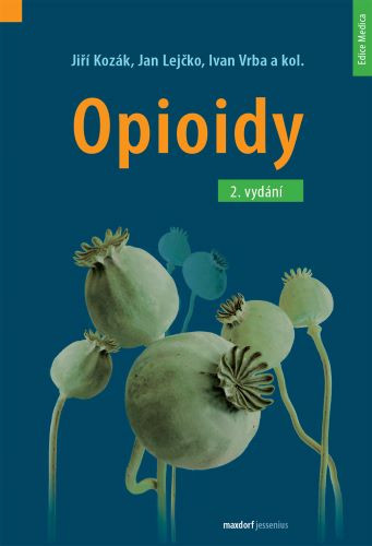 Opioidy (2. přepracované a doplněné vydání)