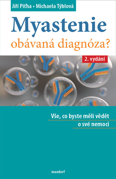 Myastenie - obávaná diagnóza? 2. aktualizované a přepracované vydání