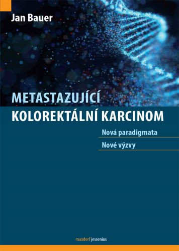 Metastazující kolorektální karcinom Metastazující kolorektální karcinom