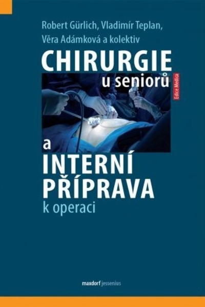 Chirurgie u seniorů a interní příprava k operaci