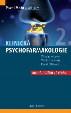 Klinická psychofarmakologie (2. rozšířené vydání) Klinická psychofarmakologie (2. rozšířené vydání)