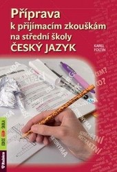 Příprava k přijímacím zkouškám na střední školy - český jazyk Příprava k přijímacím zkouškám na střední školy - český jazyk