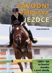 Závodní příprava jezdce, 3. část ZZVJ - Jak na licenční zkoušku a první závody Závodní příprava jezdce, 3. část ZZVJ - Jak na licenční zkoušku a první závody
