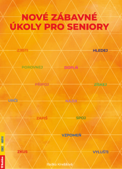 Nové zábavné úkoly pro seniory Nové zábavné úkoly pro seniory