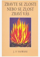 Zbavte se zlosti nebo se zlost zbaví Vás