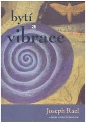 Bytí a vibrace Bytí a vibrace