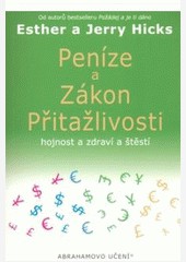 Peníze a zákon přitažlivosti Peníze a zákon přitažlivosti