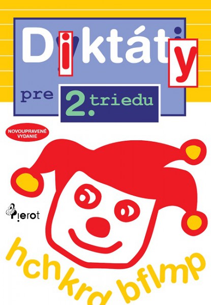 Diktáty pre 2. triedu Diktáty pre 2. triedu