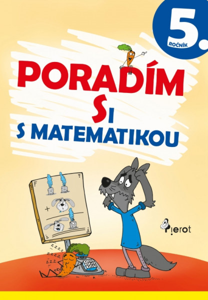 Poradím si s matematikou 5.tr.(3.vyd.) Poradím si s matematikou 5.tr.(3.vyd.)