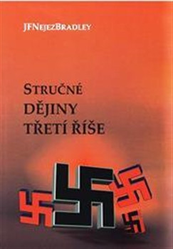 Stručné dějiny třetí říše Stručné dějiny třetí říše