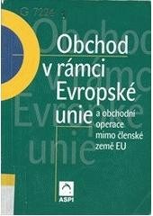 Obchod v rámci Evropské unie a obchodní operace mimo členské země EU Obchod v rámci Evropské unie a obchodní operace mimo členské země EU