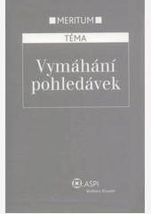 TÉMA Vymáhání pohledávek