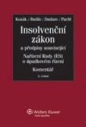 Insolvenční zákon a předpisy související, nařízení Rady (ES) o úpadkovém řízení Insolvenční zákon a předpisy související, nařízení Rady (ES) o úpadkovém řízení