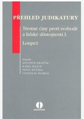 Trestné činy proti svobodě a lidské důstojnosti I. Loupež
