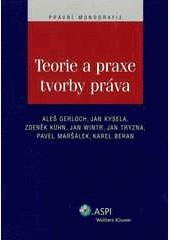 Teorie a praxe tvorby práva Teorie a praxe tvorby práva