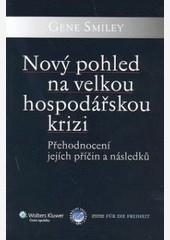 Nový pohled na velkou hospodářskou krizi Nový pohled na velkou hospodářskou krizi