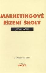 Marketingové řízení školy Marketingové řízení školy