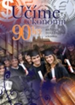 Učíme ekonomii 90 let Učíme ekonomii 90 let
