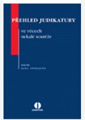 Přehled judikatury ve věcech nekalé souteže