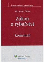 Zákon o rybářství. Komentář Zákon o rybářství. Komentář