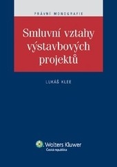 Smluvní vztahy výstavbových projektů Smluvní vztahy výstavbových projektů