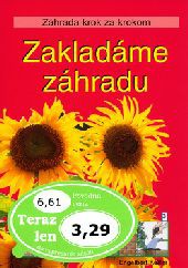 Zakladáme záhradu Zakladáme záhradu