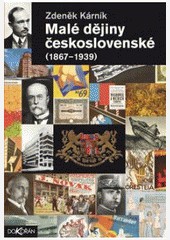 Malé dějiny československé (1867–1939) Malé dějiny československé (1867–1939)