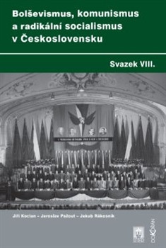 Bolševismus, komunismus a radikální socialismus v Československu, Svazek VIII. Bolševismus, komunismus a radikální socialismus v Československu, Svazek VIII.