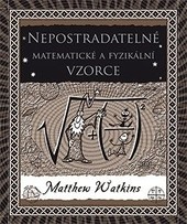 Nepostradatelné matematické a fyzikální vzorce Nepostradatelné matematické a fyzikální vzorce