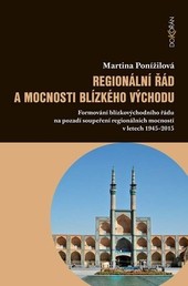Regionální řád a mocnosti Blízkého východu Regionální řád a mocnosti Blízkého východu