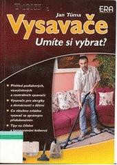 Umíte si vybrat Vysavače Umíte si vybrat Vysavače
