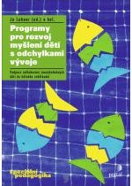 Programy pro rozvoj myšlení dětí s odchylkami vývoje Programy pro rozvoj myšlení dětí s odchylkami vývoje