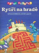 První hádanky Rytíři na hradě První hádanky Rytíři na hradě