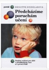 Předcházíme poruchám učení Předcházíme poruchám učení