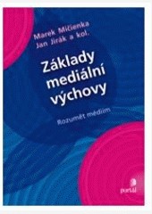 Základy mediální výchovy Základy mediální výchovy