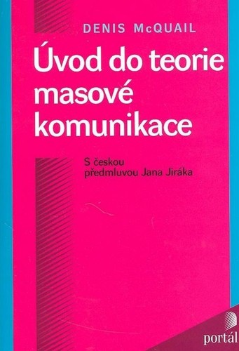 Úvod do teorie masové komunikace Úvod do teorie masové komunikace