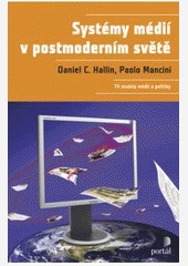 Systémy médií v postmoderním světě Systémy médií v postmoderním světě