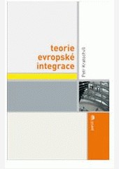 Teorie evropské integrace Teorie evropské integrace