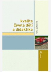 Kvalita života dětí a didaktika Kvalita života dětí a didaktika