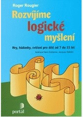Rozvíjíme logické myšlení Rozvíjíme logické myšlení