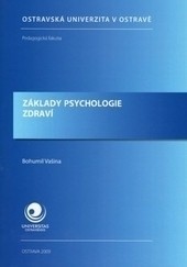Základy psychologie zdraví Základy psychologie zdraví